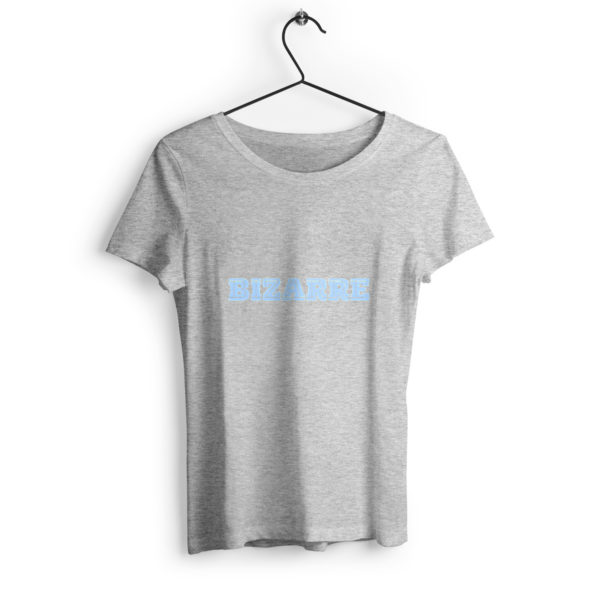 T-shirt Femme Epais -Bizarre