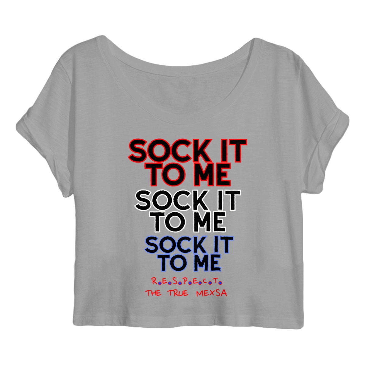Crop top Femme : Sock it to me, le respect avant tout