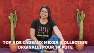 Top 5 de cadeaux mexsa (collection orginale) pour ta pote